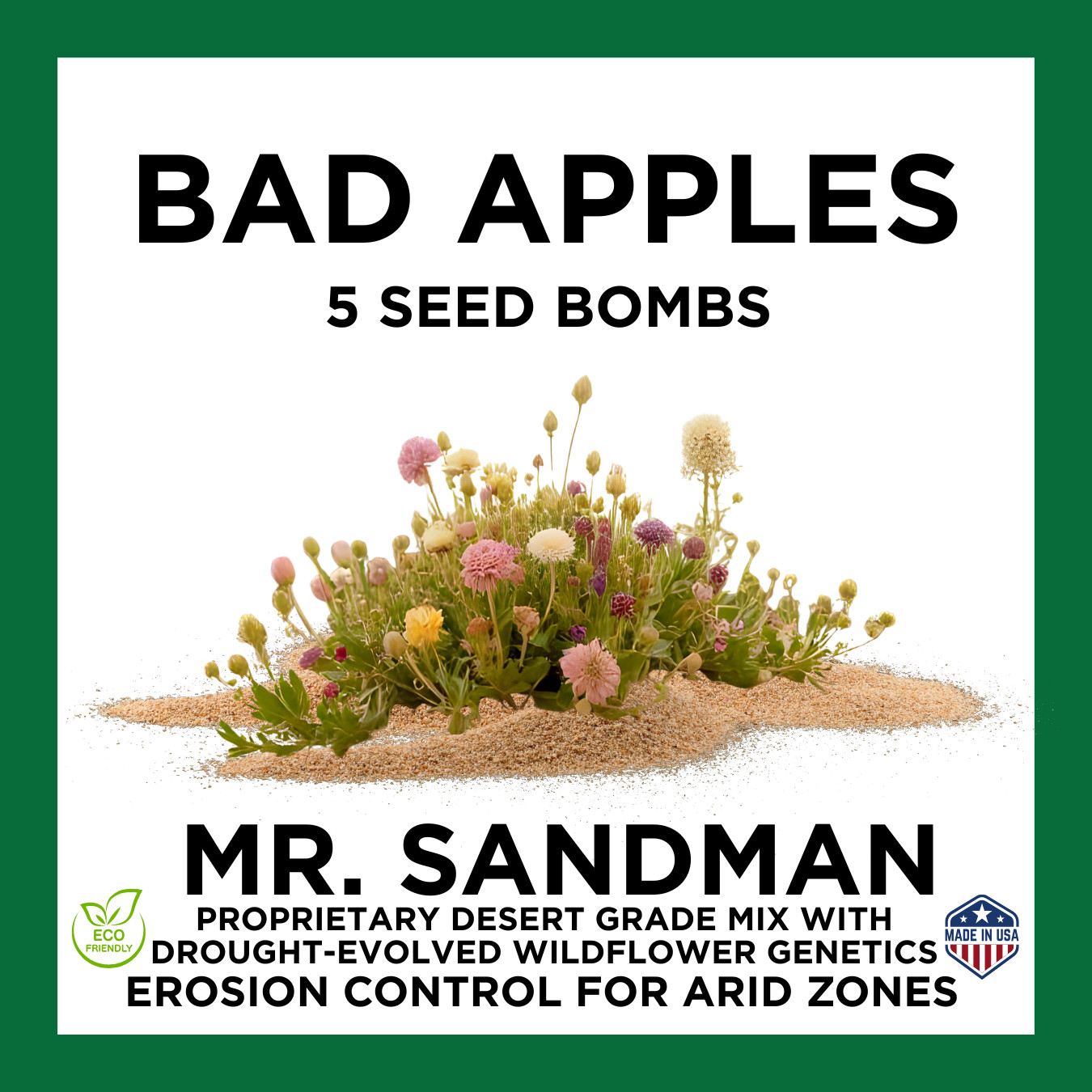 Bad Apples MR. SANDMAN™ Seed Bombs – Erosion Control for Arid Zones & Deserts
